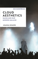 Cloud Aesthetics: Salem and Our Modern Malaise (Ex:Centrics) B0HG2JKQJS Book Cover