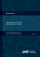 Modelling the plastic deformation of iron 3866449682 Book Cover