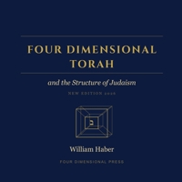 Four Dimensional Torah and the Structure of Judaism B0H1M9W78M Book Cover