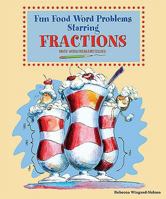 Fun Food Word Problems Starring Fractions 0766029190 Book Cover