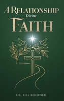 A Relationship Divine Faith: Trusting The Father In Every Season Of Life B0HBNXN994 Book Cover