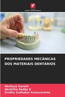 Propriedades Mecânicas DOS Materiais Dentários (Portuguese Edition) 6630055365 Book Cover