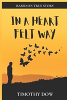 IN A HEART FELT WAY B0CJHJFHPB Book Cover