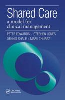 Shared Care: A Model for Clinical Management 1857751655 Book Cover