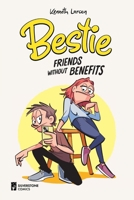 Bestie: Friends Without Benefits (Volume 1 of The Complete Bestie Comic Strip Collection - Funny Comics About Friendship and Embarrassing Moments) 9198984519 Book Cover