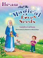 Beau and the Magical Love Seeds 1732287007 Book Cover