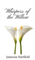 Whispers of the Willow 1805669117 Book Cover
