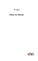 Amar es vencer 1537245228 Book Cover