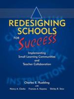 Redesigning Schools for Success: Implementing Small Learning Communities And Teacher Collaboration 1425959717 Book Cover