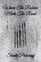 Where the Rubber Meets the Road B0C3DJ26S8 Book Cover