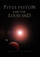 PITUS PESTON AND THE LOOSE END 1453545735 Book Cover