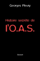 Histoire secrète de l'O.A.S. 2246604516 Book Cover