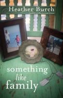 Something Like Family 1542045789 Book Cover
