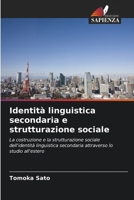 Identità linguistica secondaria e strutturazione sociale (Italian Edition) 620950423X Book Cover