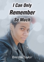 I Can Only Remember So Much B0GMTNT2JB Book Cover