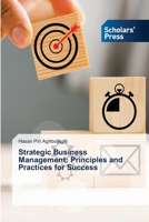 Strategic Business Management: Principles and Practices for Success 6208846935 Book Cover