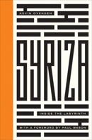 Syriza: Inside the Labyrinth 0745336868 Book Cover