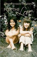 For The Love 1453658726 Book Cover