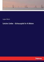 Letzte Liebe - Schauspiel in 4 Akten (German Edition) 374364391X Book Cover