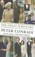 The Great Survivors: How Monarchy Made It Into the Twenty-First Century 1846882346 Book Cover