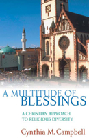 A Multitude of Blessings: A Christian Approach to Religious Diversity 0664229565 Book Cover