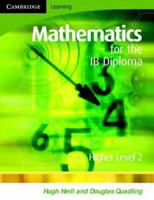Mathematics for the IB Diploma Higher Level 2 0521699304 Book Cover