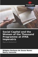 Social Capital and the Women of the Thousand Programme at IFMA Imperatriz: Regional Development 6203903345 Book Cover