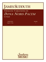 Thematic Variations on Dona Nobis Pacem: Band/Concert Band Music 1581065450 Book Cover