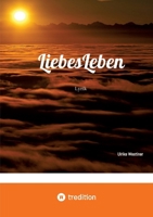 LiebesLeben: Lyrik (German Edition) 3384014065 Book Cover