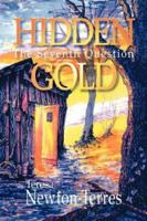 HIDDEN GOLD: The Seventh Question 0979144701 Book Cover
