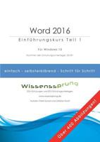 Word 2016 - Einführungskurs Teil 1: Die einfache Schritt-für-Schritt-Anleitung mit über 400 Bildern 3748122047 Book Cover