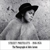 Jules Aarons: Street Portraits 1947-1976 189102471X Book Cover