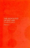 The Geopolitics of East Asia: The Search for Equilibrium 0415297176 Book Cover