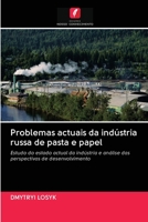 Problemas actuais da indústria russa de pasta e papel 6203130567 Book Cover