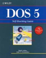 DOS 5: Self-Teaching Guide (Wiley Self Teaching Guides) 0471551910 Book Cover