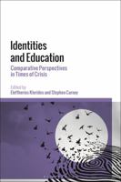 Identities and Education: Comparative Perspectives in Times of Crisis 1350211362 Book Cover