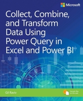 Collect, Transform, and Combine Data Using Power Bi and Power Query in Excel 1509307958 Book Cover