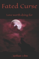 Fated Curse: Love worth dying for B089LYGYGH Book Cover