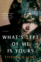 What's Left of Me Is Yours 0385544707 Book Cover