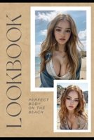 Perfect body on the beach: AI Model (Stunning AI Models) B0CQVBFDTQ Book Cover
