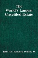 The World's Largest Unsettled Estate 1420826921 Book Cover