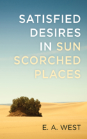 Satisfied Desires in Sun Scorched Places B0H6RB563J Book Cover