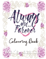Always & Forever Colouring Book 1981010653 Book Cover