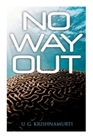 No Way Out: Dialogues with Krishnamurti 8027341493 Book Cover