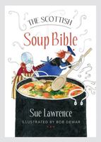 The Scottish Soup Bible 1780278977 Book Cover