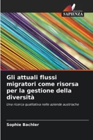 Gli attuali flussi migratori come risorsa per la gestione della diversità (Italian Edition) 6630052064 Book Cover