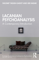 Lacanian Psychoanalysis: A Contemporary Introduction 0367618737 Book Cover