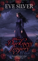 Where Darkness Lingers: Haunted Historical Gothic Mystery Romance (Revenant Roses) 198867445X Book Cover