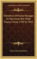Narratives of Some Passages In The Great War With France 1241449910 Book Cover