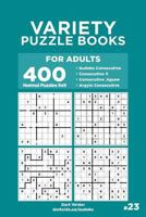 Variety Puzzle Books for Adults - 400 Normal Puzzles 9x9: Sudoku Consecutive, Consecutive X, Consecutive Jigsaw, Argyle Consecutive 1729849911 Book Cover